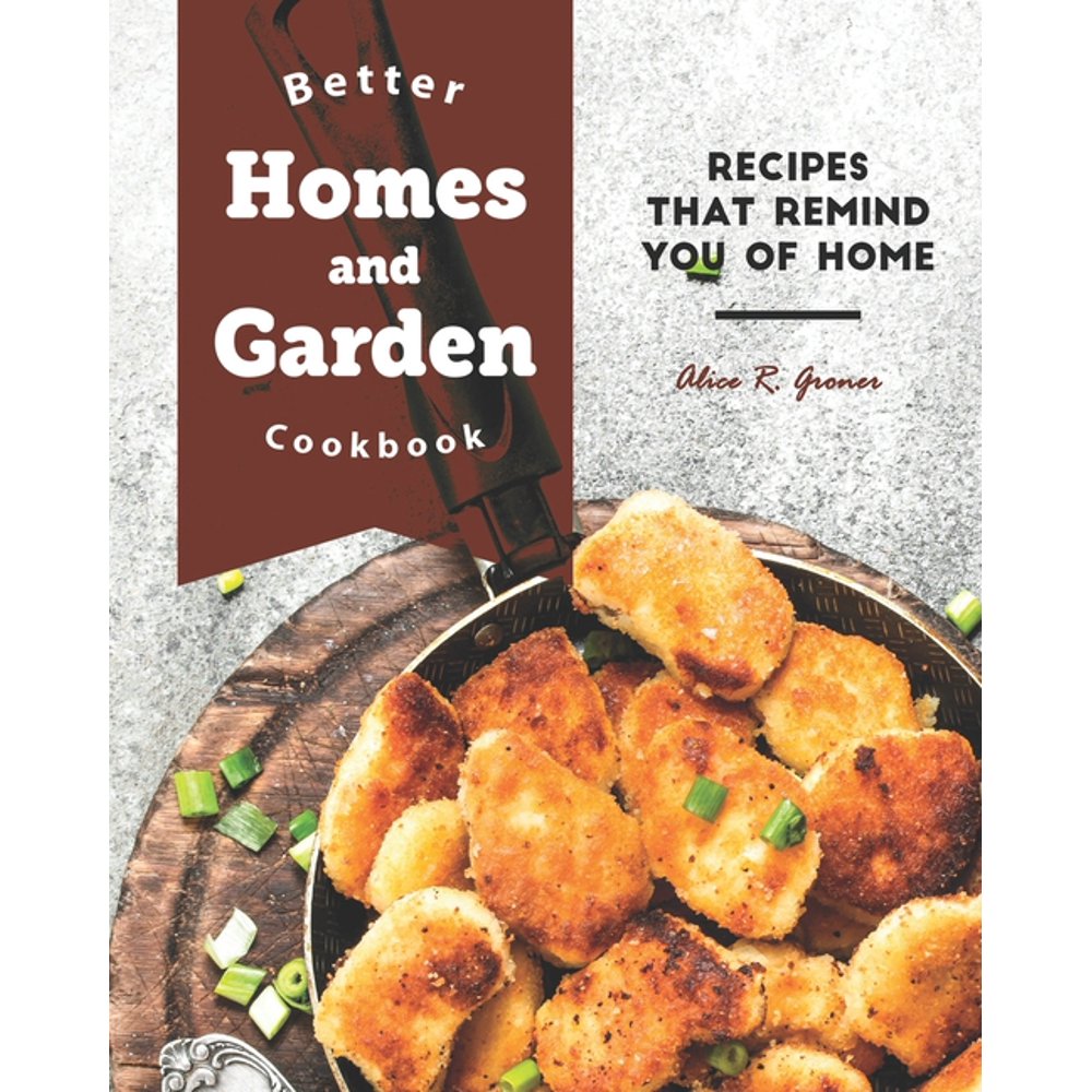 Better Homes and Garden Cookbook Recipes That Remind You of Home