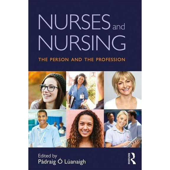 Nurses and Nursing: The Person and the Profession (Paperback)