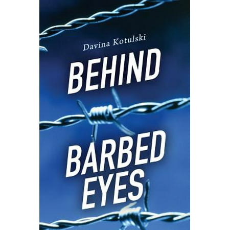 Behind Barbed Eyes Walmart Com