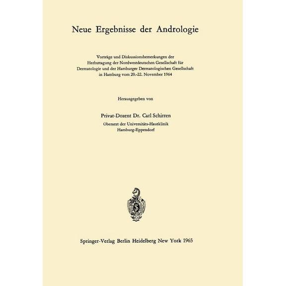 Neue Ergebnisse Der Andrologie: VortrÃ¤ge Und Diskussionsbemerkungen Der Herbsttagung Der Nordwestdeutschen Gesellschaft , (Paperback)