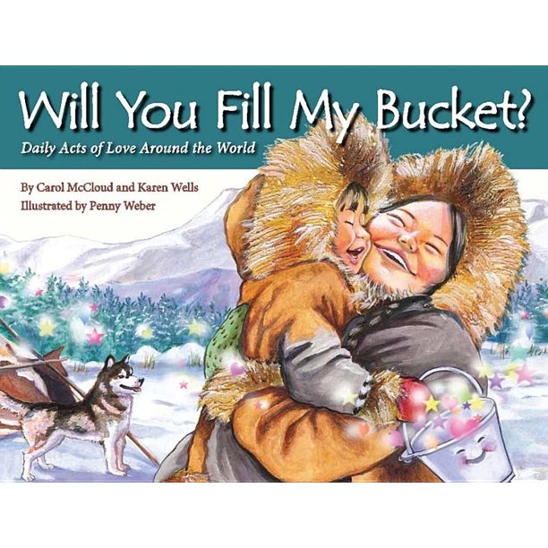 Will You Fill My Bucket? Daily Acts of Love Around the World