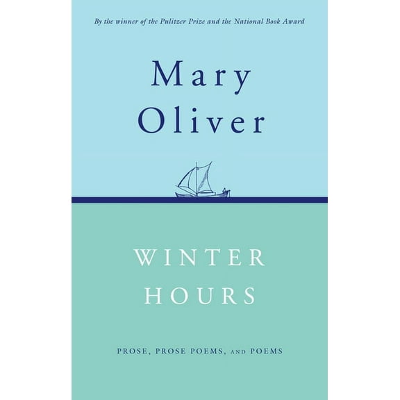 Winter Hours: Prose, Prose Poems, and Poems, (Paperback)
