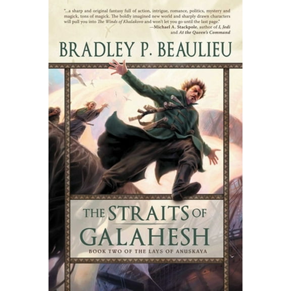 Lays of Anuskaya: The Straits of Galahesh : The Second Volume of The Lays of Anuskaya (Paperback)