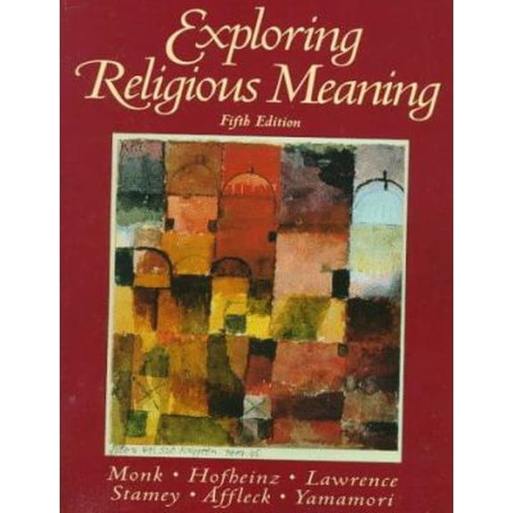 Pre-Owned Exploring Religious Meaning (5th Edition) (Paperback) 0137783582 9780137783588