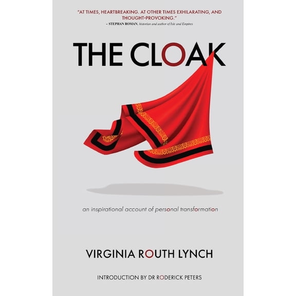 The Cloak: An inspirational account of personal transformation (Paperback) by Virginia Routh Lynch