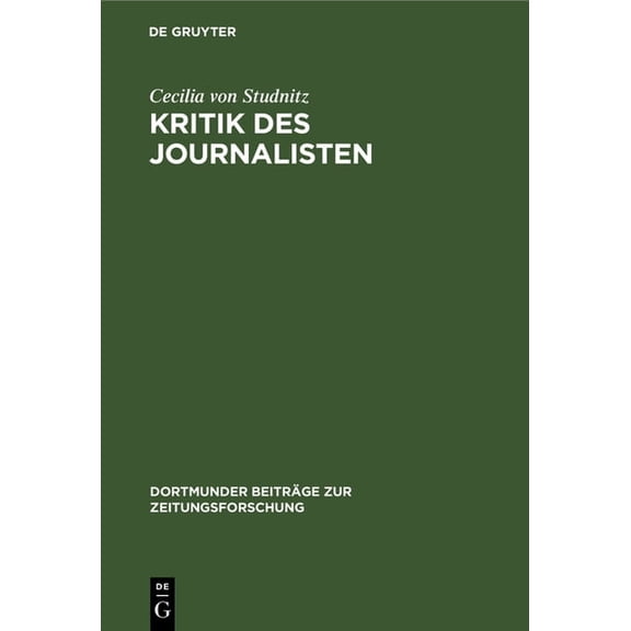 Dortmunder Beiträge Zur Zeitungsforschun Kritik des Journalisten, Book 36, (Hardcover)