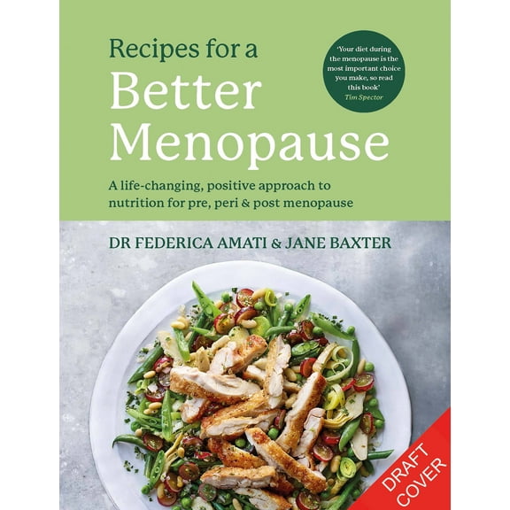 Recipes for a Better Menopause : A life-changing, positive approach to nutrition for pre, peri and post menopause (Hardcover)