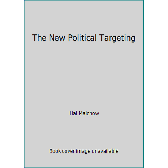 Pre-Owned The New Political Targeting (Paperback) 0963744747 9780963744746