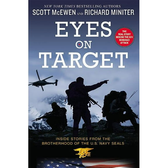 Eyes on Target : Inside Stories from the Brotherhood of the U.S. Navy SEALs (Paperback)