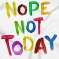 thumbnail image 2 of Funny Sarcastic Nope Not Today Plus Size Crewneck Graphic Tee Shirt Brisco Brands 3X, 2 of 6