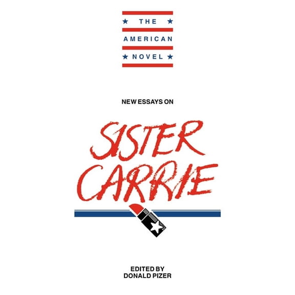 American Novel New Essays on Sister Carrie, (Paperback)