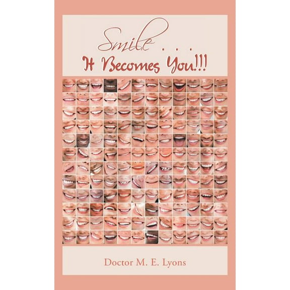 Smile . . . It Becomes You!!! (Paperback)