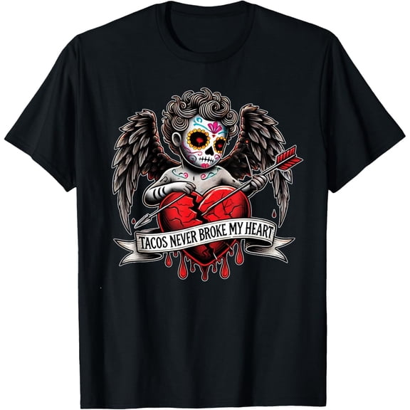 Sam Soft Tacos Never Broke My Heart Cupid Sugar Skull Valentines Day T-Shirt Full Size S-5XL
