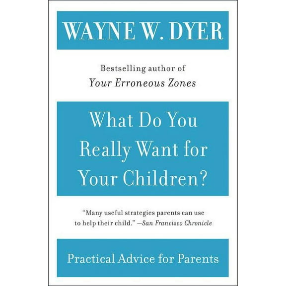 What Do You Really Want for Your Children?, (Paperback)