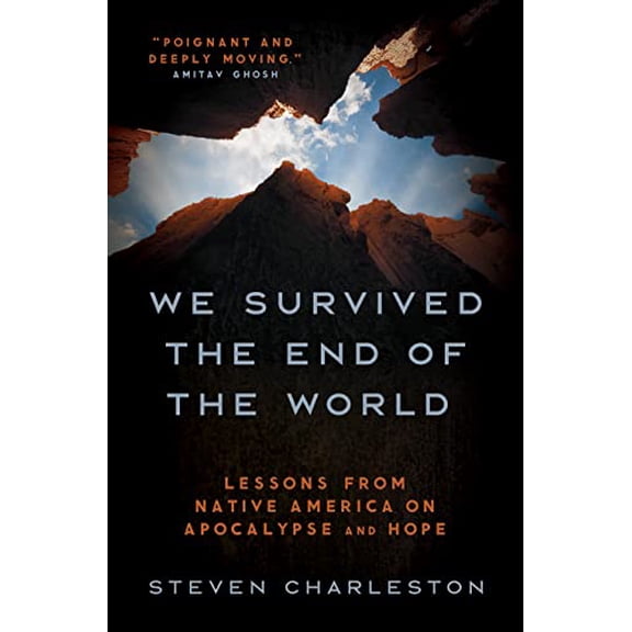 Pre-Owned We Survived the End of the World: Lessons from Native America on Apocalypse and Hope, 9781506486673, 1506486673, Hardcover,