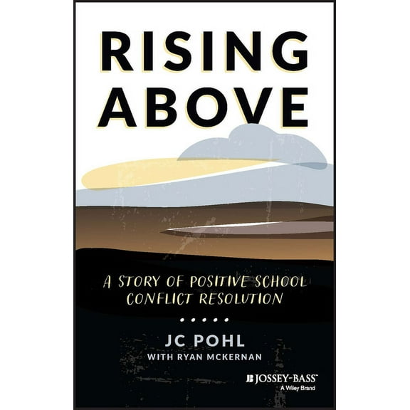 Rising Above: A Story of Positive School Conflict Resolution, (Paperback)