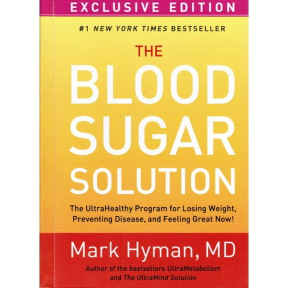 Pre-Owned The Blood Sugar Solution: The Ultrahealthy Program for Losing Weight, Preventing Disease, and Feeling Great Now! (Hardcover) 1609615212 9781609615215