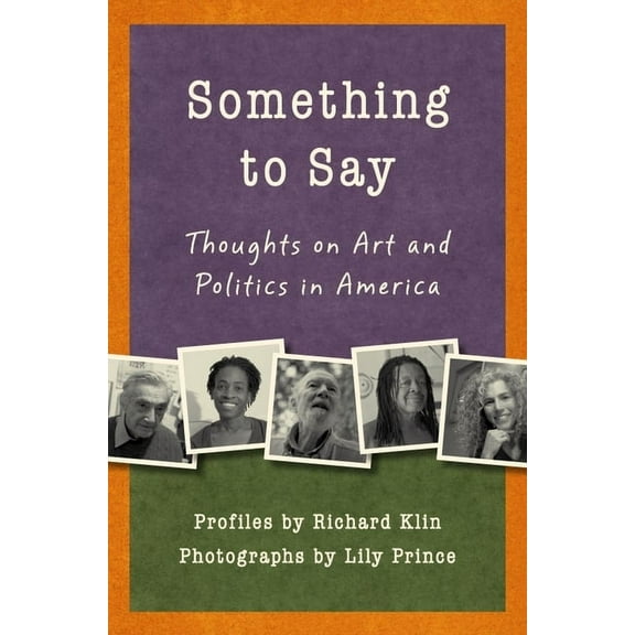 Something to Say: Thoughts on Art and Politics in America, (Paperback)