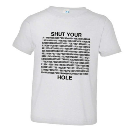 

PleaseMeTees™ Toddler Shut Your PI Hole 3.14 Pie Hole HQ Tee