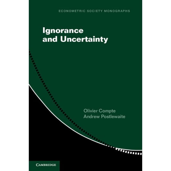 Econometric Society Monographs Ignorance and Uncertainty, Book 61, (Paperback)
