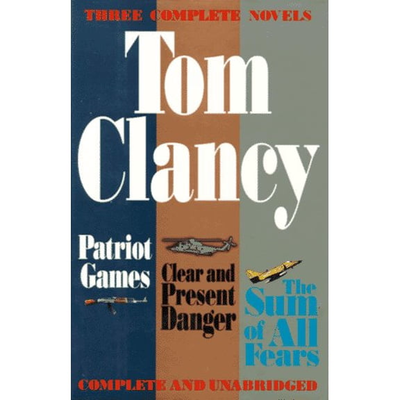 Three complete novels (Hardcover) by Tom Clancy