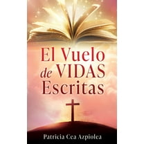 El Vuelo de Vidas Escritas, (Paperback)