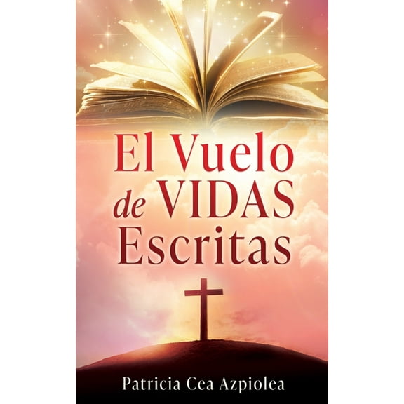 El Vuelo de Vidas Escritas, (Paperback)