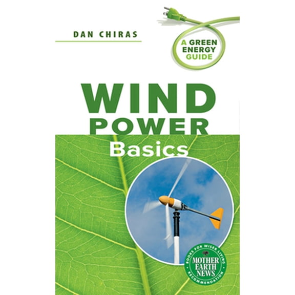 Pre-Owned Wind Power Basics (Paperback) 086571617X 9780865716179