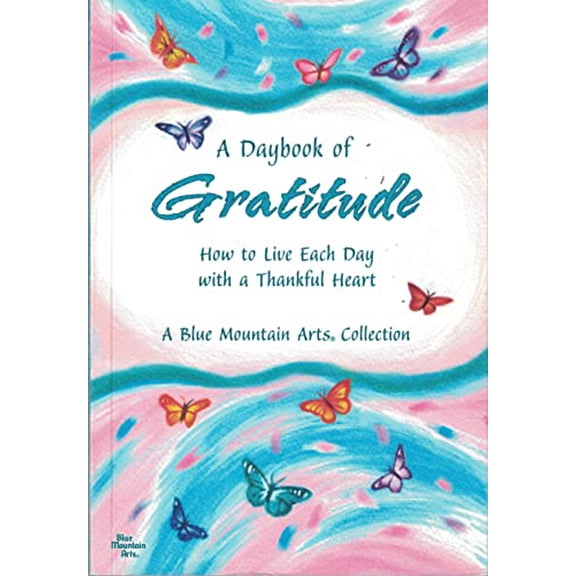 Pre-Owned A Daybook of Gratitude: How to Live Each Day with a Thankful Heart (2014-11-09) Paperback