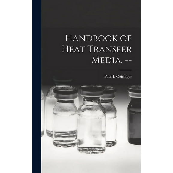 Handbook of Heat Transfer Media. --, (Hardcover)