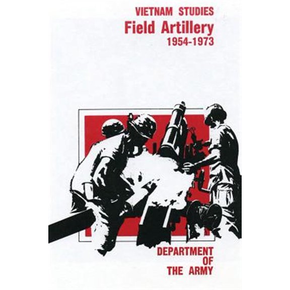 Pre-Owned Vietnam Studies: Field Artillery, 1954-1973 (Paperback)