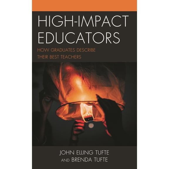 High-Impact Educators: How Graduates Describe Their Best Teachers, (Paperback)