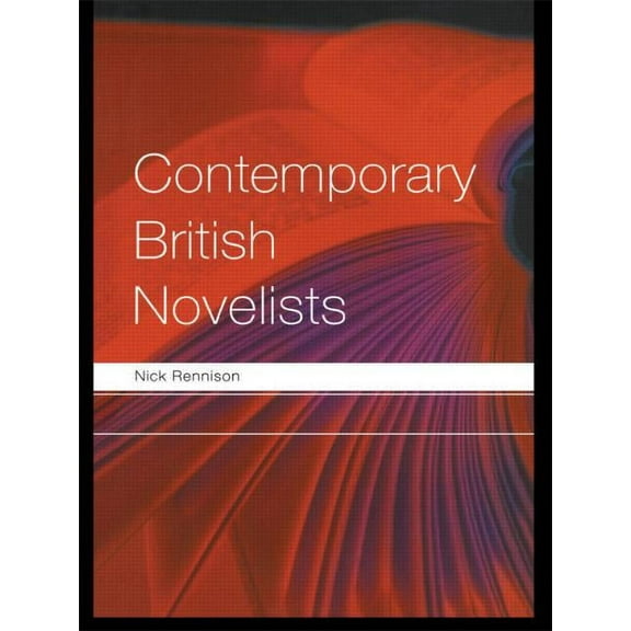 Routledge Key Guides Contemporary British Novelists, (Paperback)