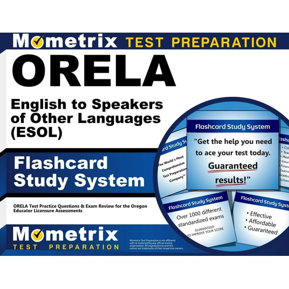 Orela English to Speakers of Other Languages (Esol) Flashcard Study System : Orela Test Practice Questions & Exam Review for the Oregon Educator Licensure Assessments (Cards)