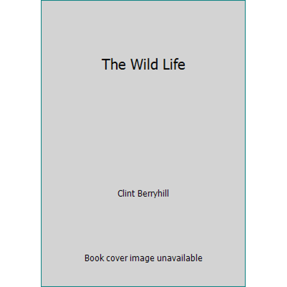 Pre-Owned The Wild Life (Paperback) 0942698150 9780942698152