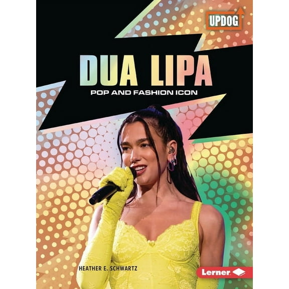 In the Spotlight (Updog Books (Tm)) Dua Lipa: Pop and Fashion Icon, (Paperback)