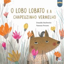 O lobo Lobato e a Chapeuzinho Vermelho (Paperback)