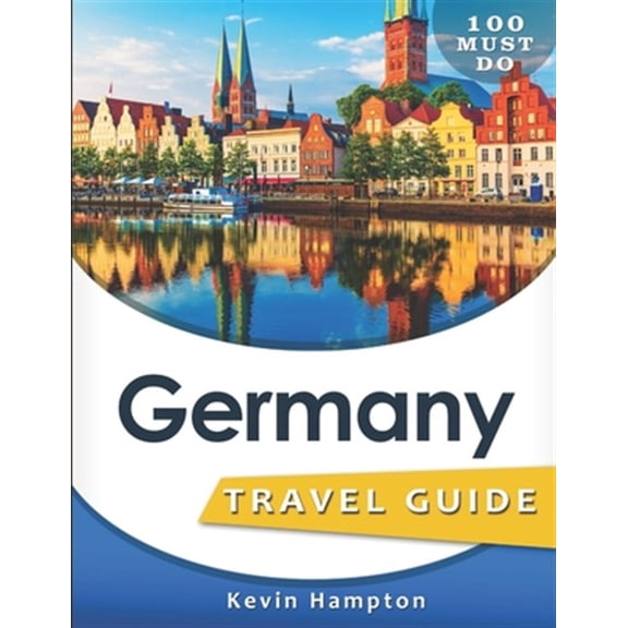 Pre-Owned Germany Travel Guide: 100 Must Do! (Paperback)