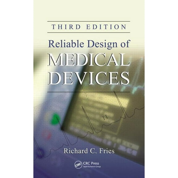 Reliable Design of Medical Devices, (Hardcover)