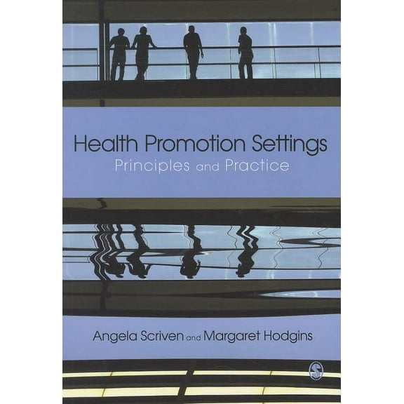 Health Promotion Settings: Principles and Practice, (Paperback)