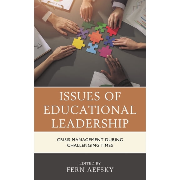 Issues of Educational Leadership: Crisis Management During Challenging Times, (Hardcover)