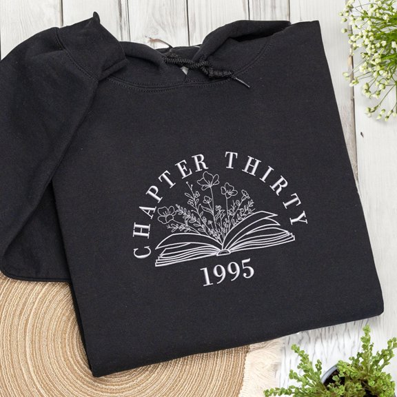 30th Birthday Gift - Embroidered Chapter 30 Birthday Sweatshirt - 30th Birthday Hoodie - 30th Birthday Book Flowers Crewneck