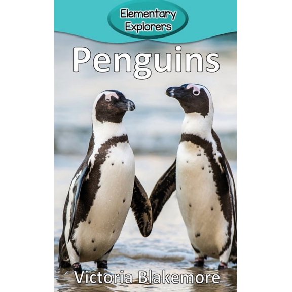 Elementary Explorers Penguins, Book 77, (Hardcover)