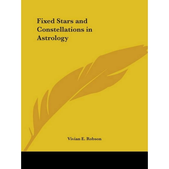 Fixed Stars and Constellations in Astrology, (Paperback)