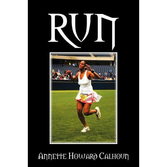 Run Paperback Annette Howard Calhoun