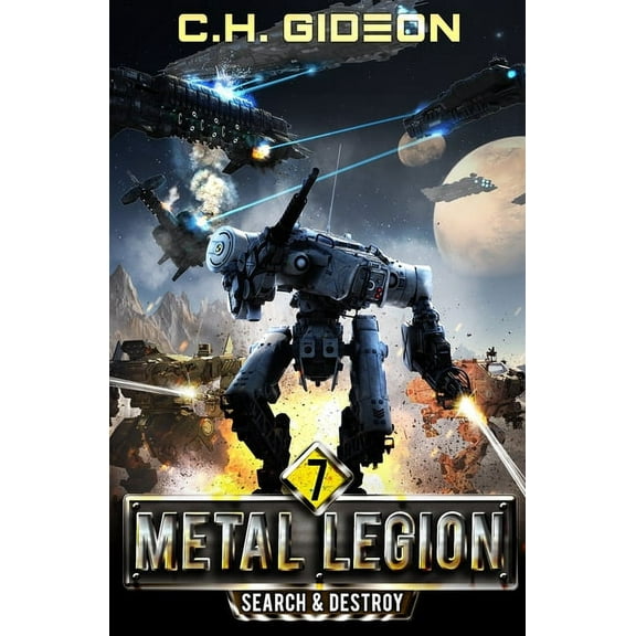 Metal Legion Search & Destroy: Mechanized Warfare on a Galactic Scale, Book 7, (Paperback)