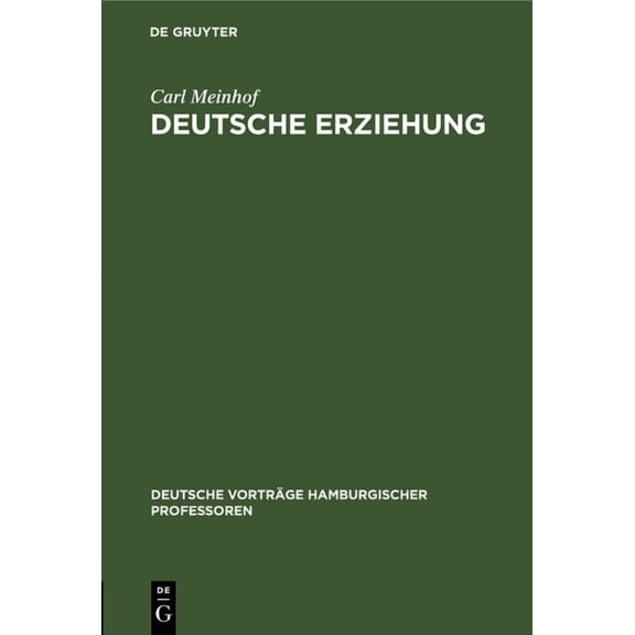Deutsche VortrÃ¤ge Hamburgischer Professo Deutsche Erziehung: 27. Nov 14, Book 9, (Hardcover)