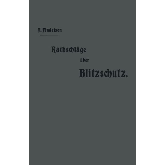 Rathschläge Ãber Den Blitzschutz Der Gebäude, (Paperback)