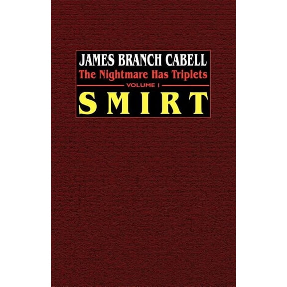 Smirt: The Nightmare Has Triplets, Volume 1, (Paperback)