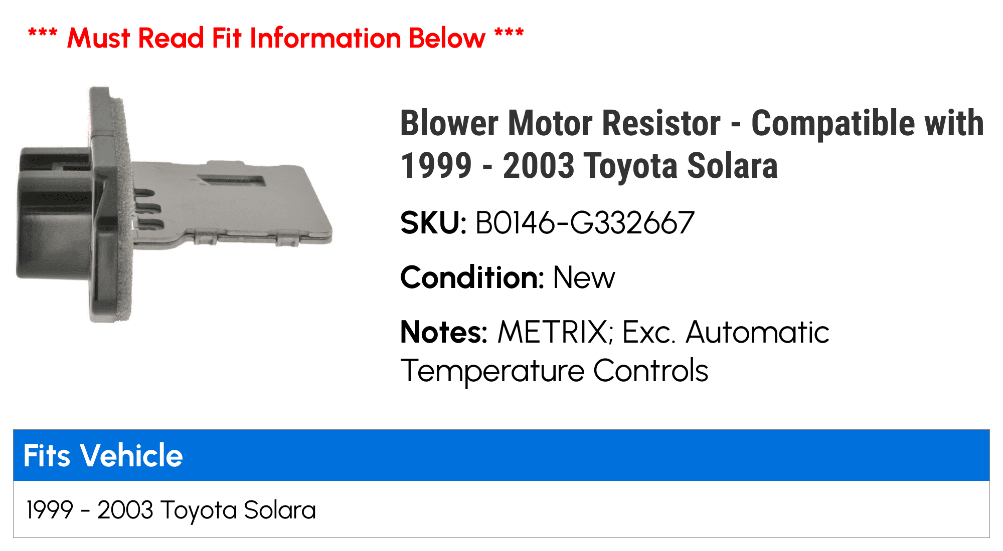 Blower Motor Resistor - Compatible with 1999 - 2003 Toyota Solara 2000 2001 2002